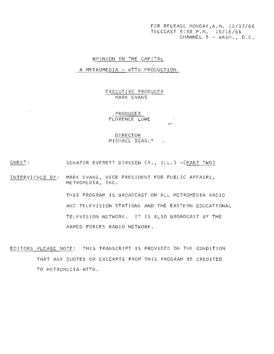 This interview transcript records Senator Everett McKinley Dirksen's appearance on WTTG's Opinion in the Capitol. The interview focuses on Dirksen's career and personal history and beliefs.