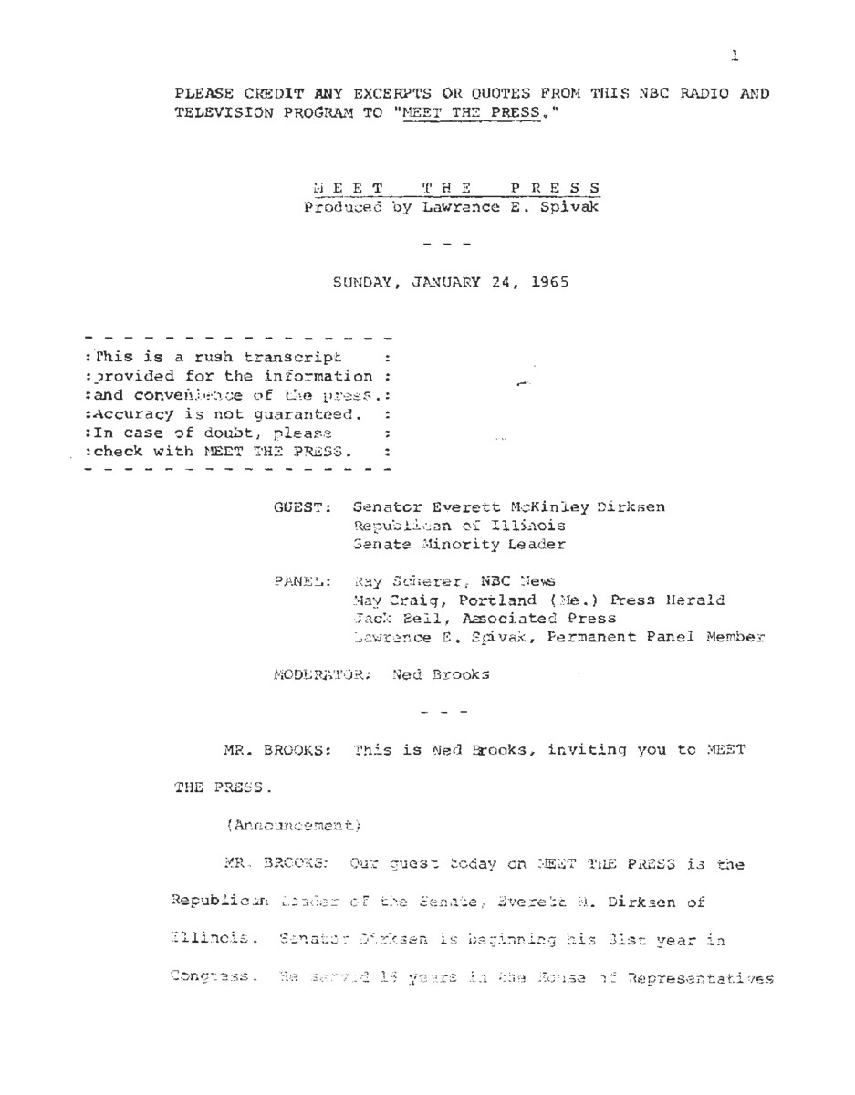 This interview transcript records Everett McKinley Dirksen's appearance on Meet the Press. Dirksen fields questions about the Republican Party, federal aid to education, Vietnam, and nuclear weapons.