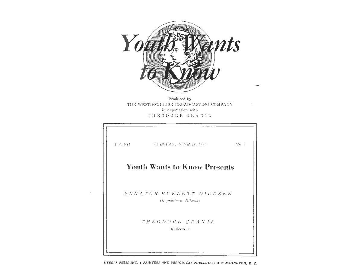This interview transcript records Everett McKinley Dirksen's appearance on Youth Wants to Know. Dirksen fields questions about the upcoming presidential election, the Berlin Crisis, the economy, and NATO.