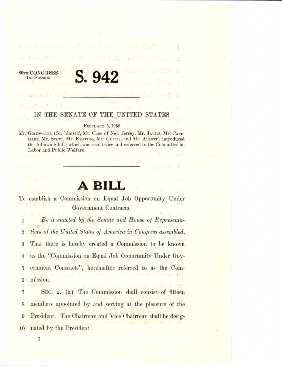 Legislation S. 942 Introduced By Senator Goldwater And Co-sponsors, Proposes The Establishment Of A Commission On Equal Job Opportunity Under Government Contracts To Address Employment Discrimination In Government Contract Work.