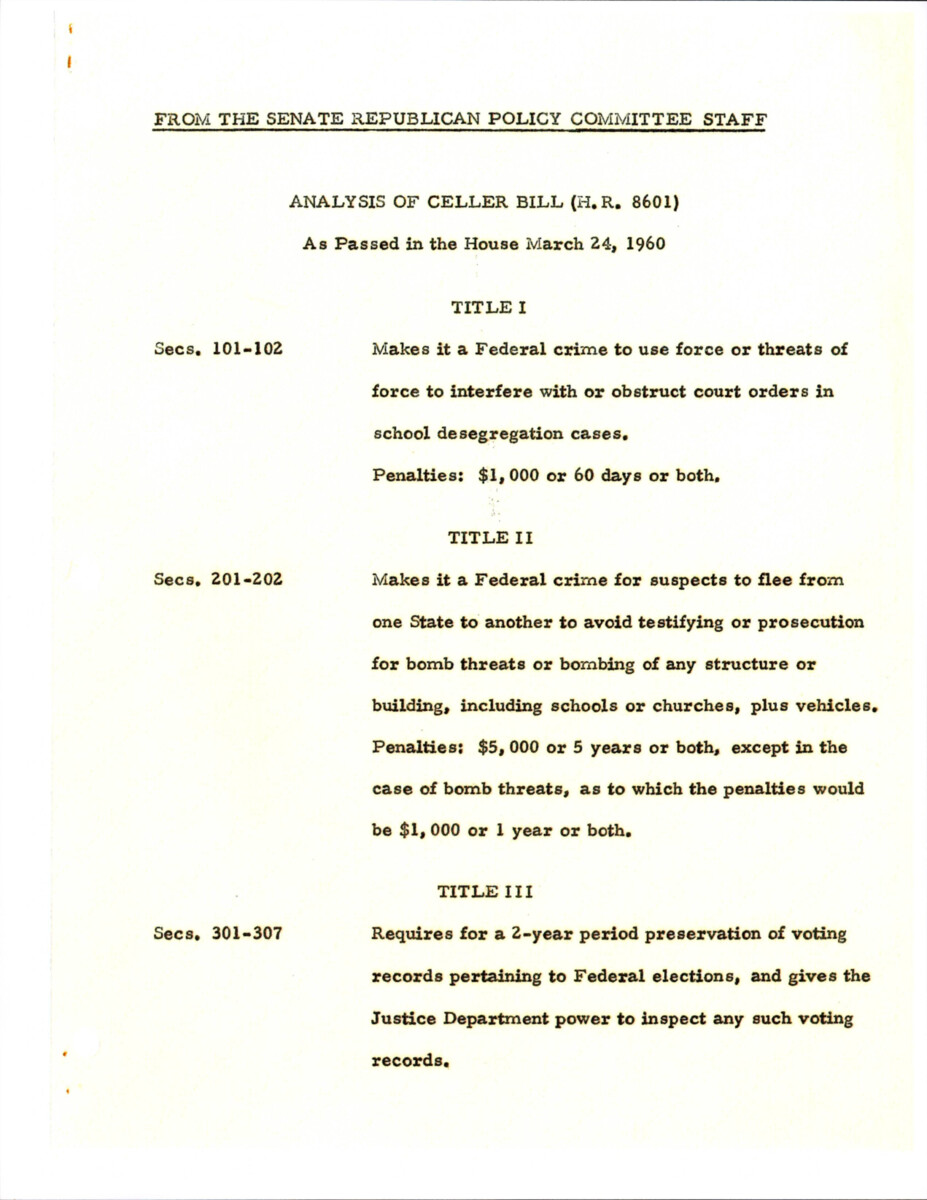 Memorandum From The Senate Republican Policy Committee Staff Summarizing Celler Bill H.R.8601 Putting School Segregation, Obstruction Of Justice Across State Lines Under Federal Jurisdiction, Details Record Retention For Federal Elections, Authorizes Civil Rights Commission To Administer Oaths And Take Witness Statements, Fund Education For Children Of Military Personnel, Support Of Fair Elections.