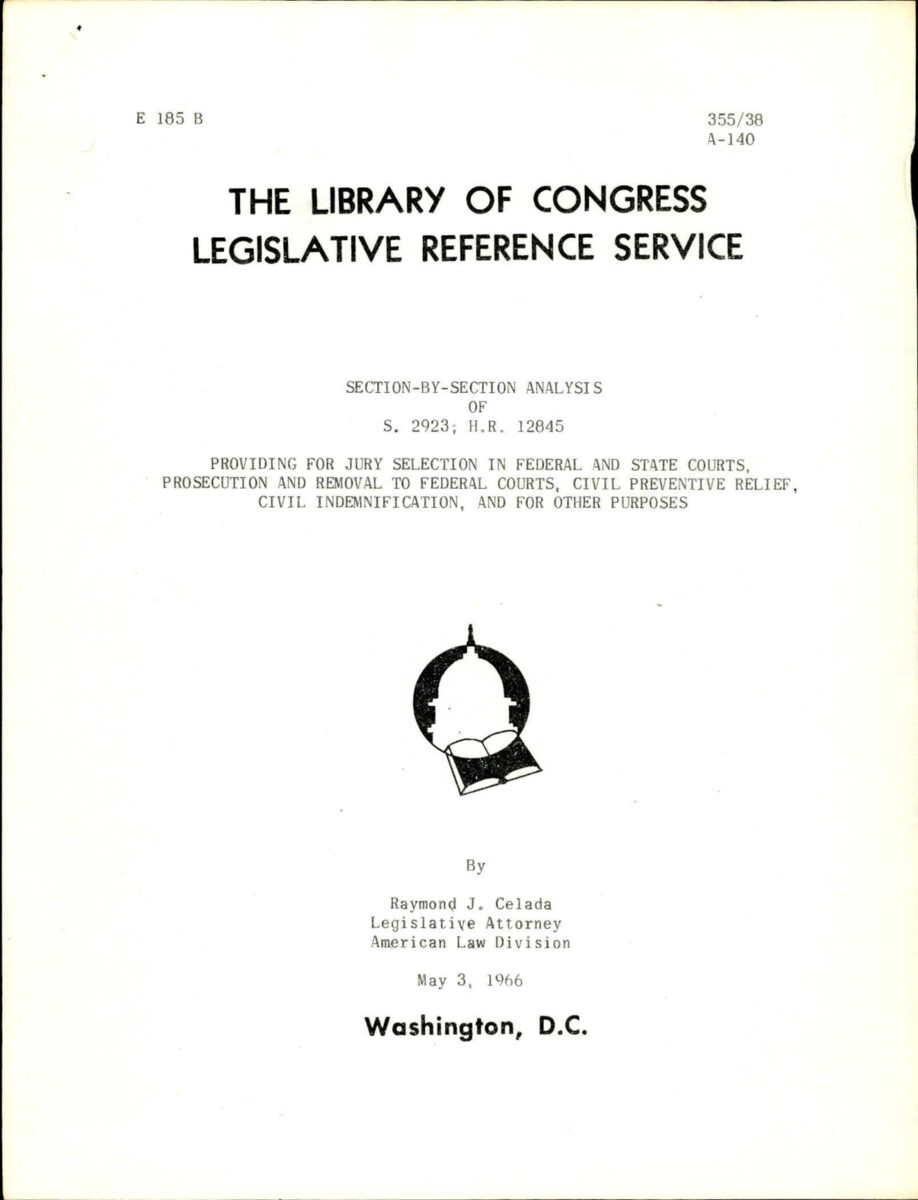 Analysis Of S. 2923 / H.R. 12845 Which Provides For Jury Selection In Federal And State Courts, Prosecution And Removal To Federal Courts, Civil;preventative Relief, Civil Indemnification And For Other Purposes.