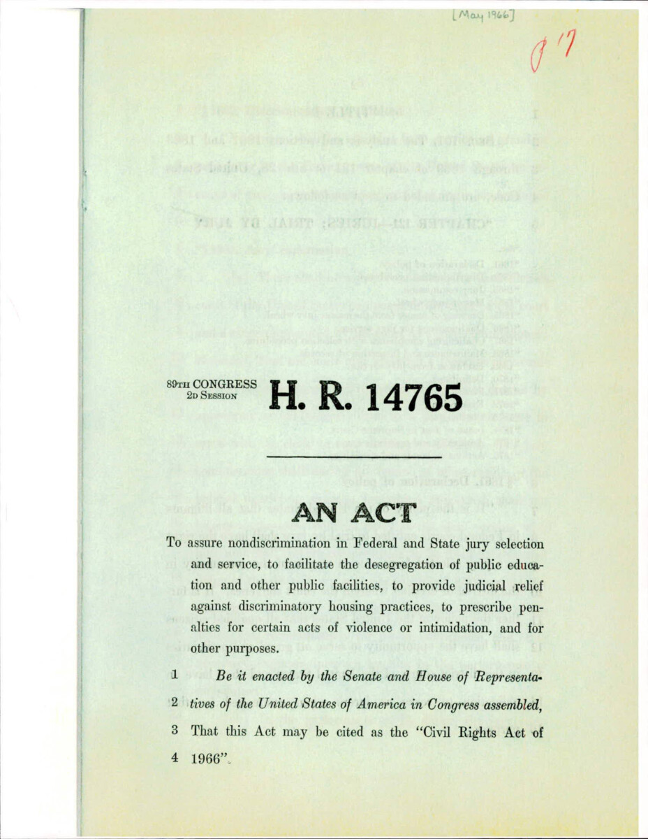 Draft Of The Civil Rights Act Of 1966, Which Ensures "nondiscrimination In Federal And State Jury Selection And Service, To Facilitate The Desegregation Of Public Education And Other Public Facilities, To Provide Judicial Relief Against Discriminatory Housing Practices, To Prescribes Penalties For Certain Acts Of Violence Or Intimidation, And For Other Purposes."