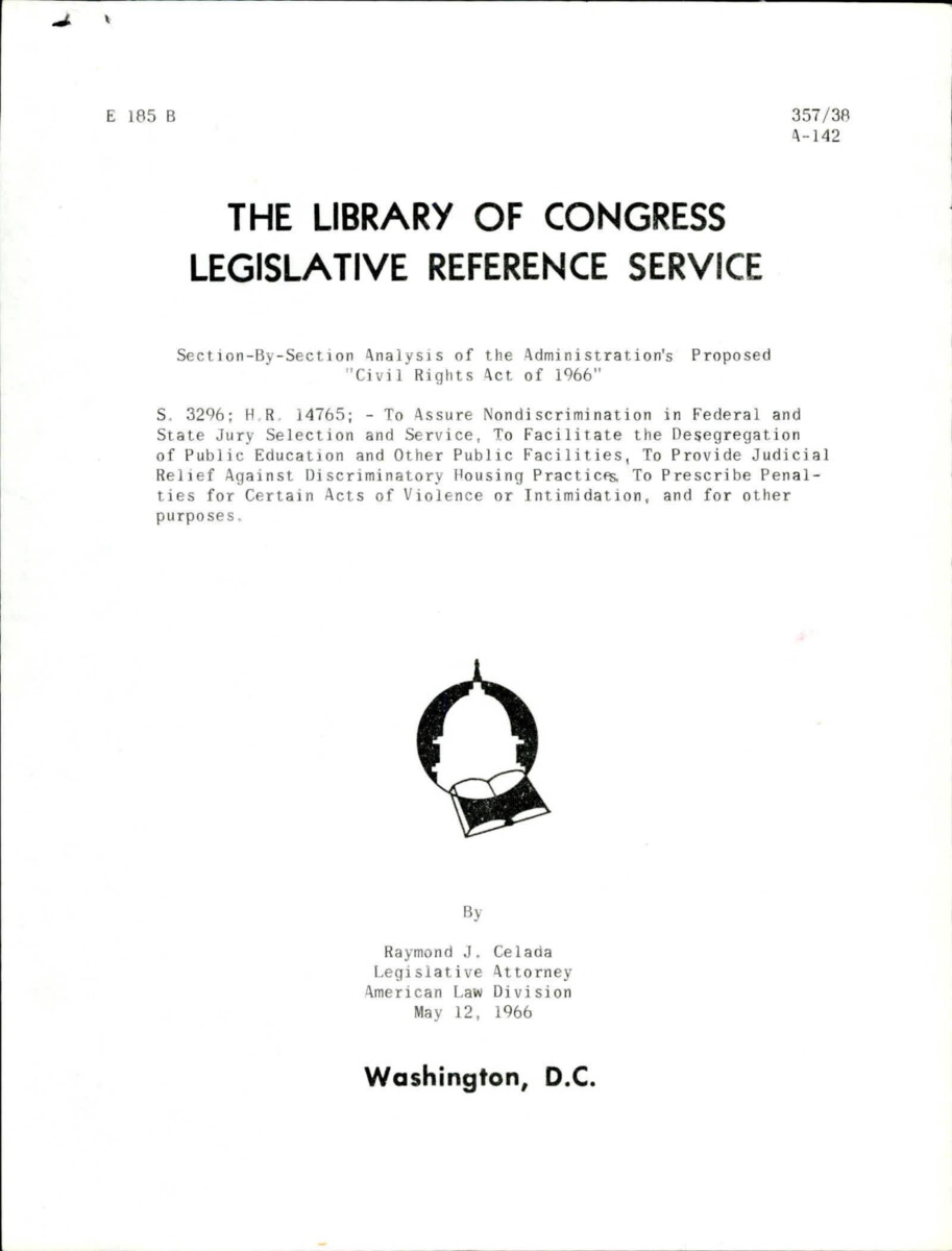 Analysis Of The Civil Rights Act Of 1966 (s. 3296, H.R. 14765), Which Ensures Nondiscrimination In Juries, Desegregation In Schools, Judicial Relief Against Discriminatory Housing Practices, And Penalties For Violence