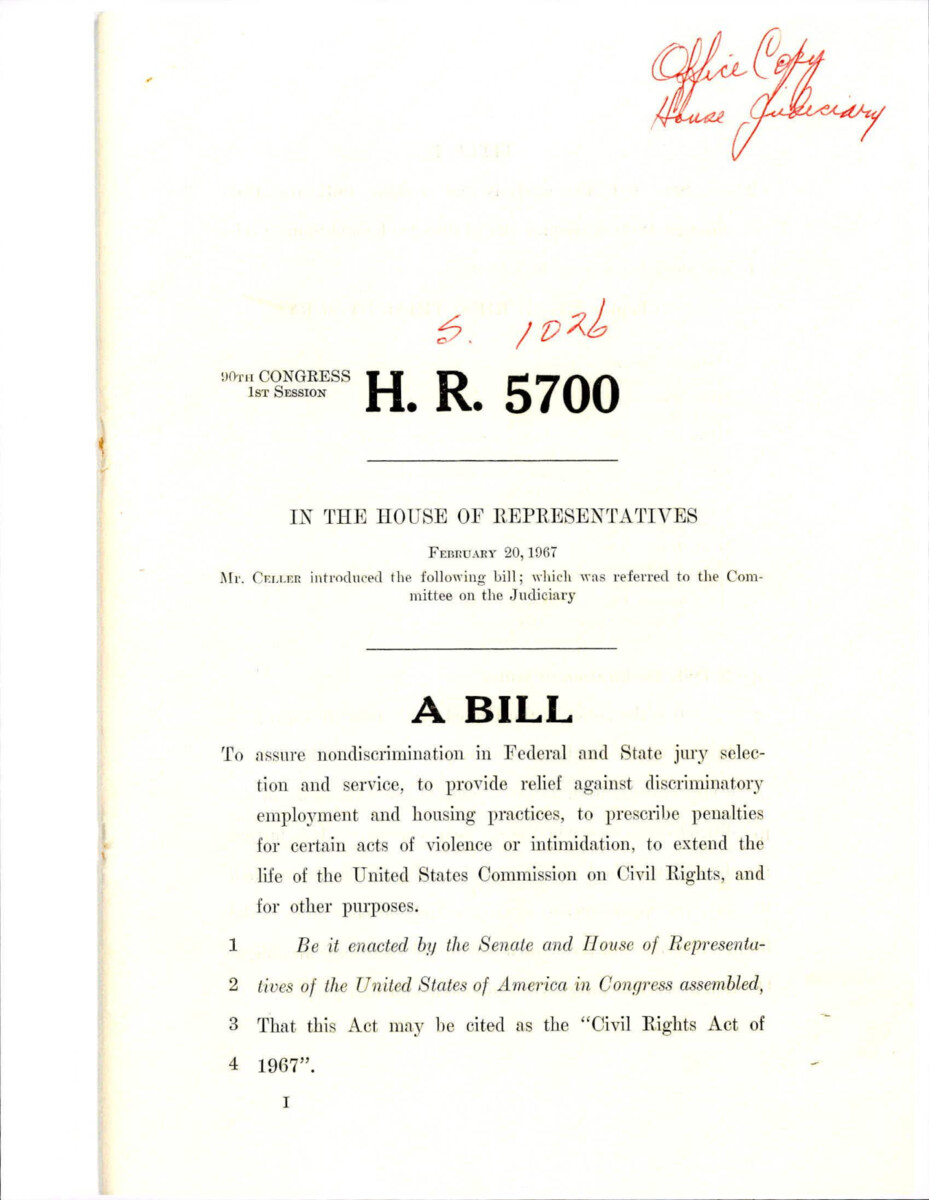 H.R. 5700, Known As The Civil Rights Act Of 1967, Dealt With Nondiscrimination In Jury Selections, Discriminatory Housing And Employment Practices, Penalties For Certain Acts Of Violence, And To Extend The U.S. Commission On Civil Rights.