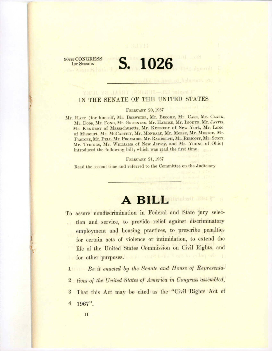 S. 1026, Known As The Civil Rights Act Of 1967, Dealt With Nondiscrimination In Jury Selections, Discriminatory Housing And Employment Practices, Penalties For Certain Acts Of Violence, And To Extend The U.S. Commission On Civil Rights.