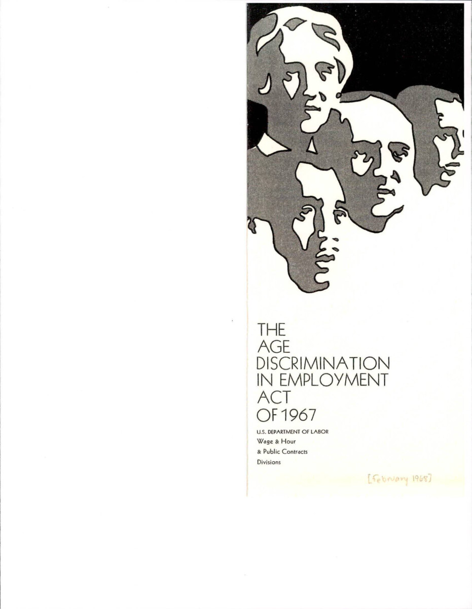 Informational Pamphlet About The Age Discrimination In Employment Act Of 1967. The Pamphlet Included Examples Of What Is Against The Law And Exceptions To The Law.