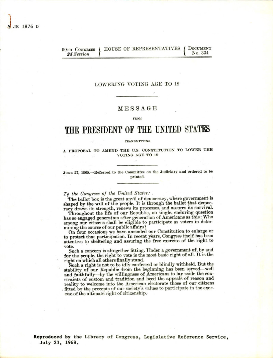 Message From President Johnson About Lowering The Voting Age To 18. He States That If Young Americans Can Hold Responsibilities Like Bearing Arms, Appearing In Front Of A Court, And Shoulder Family Responsibilities, Then They Should Be Able To Vote.