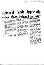 ["Federal funds have been approved for the Chickasaw Housing Authority to build more prefabricated homes for Indians on their land. The homes are either three or four bedrooms and recipients must contribute \"sweat labor\" towards construction. The homes are bought on a lease-purchase agreement and the federal government covers the difference between the cost to build and what the Indian pays. Approval has also been given to construct an additional 1,000 units in Oklahoma, with 300 of them being built in the Ada-Byng area. The tribe has also received a grant to train personnel for the Chickasaw Motor Inn in Sulphur."]