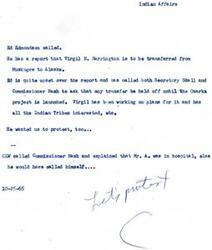 ["Ed Edmondson called to report that Virgil N. Harrington was rumored to be transferred from Muskogee to Alaska, causing concern as Virgil was working on plans for the Ozarka project. Ed requested that any transfer be delayed until the project was launched, and asked for protests. Commissioner Nash later confirmed that there was no truth to the rumor of the transfer."]