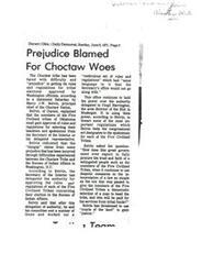 ["The Choctaw tribe is facing difficulties in getting their rules and regulations for tribal elections approved by Washington officials, which is believed to be due to prejudice. The Secretary's office holds power over the authority delegated to the tribe, causing frustration and hindering the democratic selection of tribal leaders. The tribe's principal chief, Harry J.W. Belvin, is questioning the government's ability to gain the trust of subjugated people when using despotic measures. Belvin has threatened to seek justice through the courts if necessary."]
