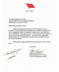 ["The document is wishing Representative Dick Armey a happy birthday and offering assistance from the Army Legislative Liaison in any way possible. The document thanks Armey for his support of the Army and its soldiers and encourages him to reach out for assistance if needed. It is signed by Major General William J. Lennox, Jr. for the Chief of Legislative Liaison."]