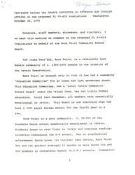 ["Wayne Halms testified before the Senate Committee on Interior and Insular Affairs regarding the proposed PL 93-638 regulations for non-profit contracts between tribes or tribal organizations and the Bureau of Indian Affairs. He highlighted the challenges faced by the Rock Point Community School Board in operating a community-controlled school in a poor Navajo community. He emphasized the need for more input from parents and communities in school operations and called for education-specific contracting regulations to be developed."]