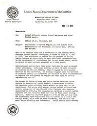 ["The memorandum is informing tribal officials and leaders about a conference to discuss proposed regulations for the Indian Self-Determination and Education Assistance Act. The conference will be held at the Tsalagi Motel in Oklahoma and the Bureau of Indian Affairs will assist with expenses for attending. The conference agenda will cover various topics and attendees are encouraged to provide feedback and recommendations for the regulations."]
