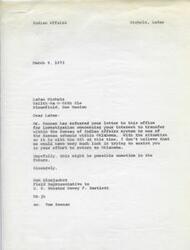 ["The document is from LaRae Nichols to Mr. Kennan requesting a transfer within the Bureau of Indian Affairs system to Oklahoma. Nichols has been trying to transfer for a year but has been unsuccessful due to Indian preference policies. Nichols mentions a special friend, Jody Dread fullwater, who suggested contacting Mr. Kennan for help. Nichols expresses a desire to be close to her parents in Oklahoma and is willing to take any position other than teaching. She asks for assistance in her transfer request."]