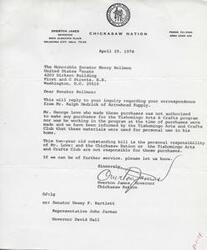 ["The document is a reply to Senator Henry Bellmon regarding purchases made by George Love for the Tishomingo Arts & Crafts program. It states that Love was not authorized to make the purchases and used the materials for personal use. The outstanding bill is Love's personal responsibility and the Chickasaw Nation is not responsible for the purchases. The document is signed by Overton James, Governor of the Chickasaw Nation."]