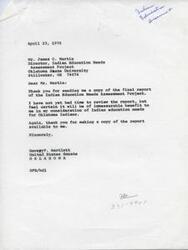 ["Senator Dewey Bartlett received a copy of the final report of the Indian Education Needs Assessment Project from Oklahoma State University. He thanked the Director, Mr. James C. Martin, for providing him with the report and expressed his certainty that it will be beneficial in considering the education needs of Oklahoma Indians."]