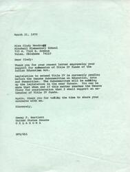 ["Cindy Woodruff wrote a letter expressing support for the extension of Title IV funds for the Indian Education Act. Senator Dewey Bartlett responded, thanking her for her concerns and informing her that he will support the extension of funds when the matter reaches the Senate floor for consideration."]