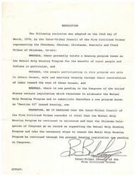 ["The document is a resolution adopted by the Inter-Tribal Council of the Five Civilized Tribes in 1974, expressing support for the Mutual Help Housing Program for rural and Indian communities. The resolution opposes the proposed legislation to replace the program with a new one called \"Section 23\" leased housing, and urges the Oklahoma Delegation of Congress to support and continue the Mutual Help Housing Program."]