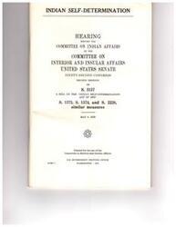 ["A hearing before the Committee on Indian Affairs regarding the Indian Self-Determination Act of 1972. The hearing discussed various bills related to the act and took place on May 8, 1972 during the second session of the Ninety-Second Congress. The document was printed for the use of the Committee on Interior and Insular Affairs."]