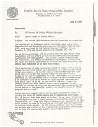 ["The memorandum discusses the Indian Self-Determination and Education Assistance Act and the regulations that were published to implement it. It emphasizes the importance of tribal self-determination and the role of Bureau of Indian Affairs employees in supporting tribal governments. The Act provides tools for tribal self-determination, with tribal governments having the decisive role in determining their course of action. The Commissioner of Indian Affairs looks forward to working with employees to further the goals of self-determination for tribal governments."]