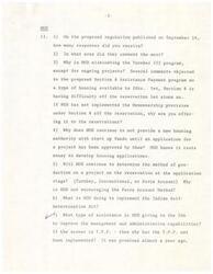 ["The document includes a series of questions and concerns regarding the Department of Housing and Urban Development's (HUD) handling of Indian housing programs. Questions range from the number of responses received on proposed regulations, to funding for new housing projects, to the implementation of the Indian Self-Determination Act. There are also questions about the coordination between HUD, the Bureau of Indian Affairs, and the Indian Health Service. Additionally, concerns are raised about the lack of progress in fulfilling commitments made in the past and the need for improved organization and support for Indian housing programs within HUD."]