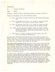 ["The memorandum outlines the bills that will be discussed at the Indian Affairs Committee Markup, including land transfer legislation and amendments to the Navajo-Hopi land dispute legislation. There are concerns about the readiness of one bill for markup and the potential impact of another bill on current Commission members. The urgency of acting on these bills without hearings is questioned."]