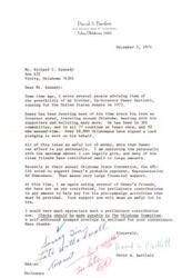 ["The letter is from David Bartlett to Richard Kennedy, informing him of Dewey Bartlett's potential run for the United States Senate in 1972. Dewey has been traveling around Oklahoma to gather support and has received financial contributions from friends. AFL-CIO has decided to support Dewey's opponent, Ed Edmondson, which poses a financial challenge. Bartlett is requesting preliminary contributions from friends to help fund Dewey's pre-campaign activities. A self-addressed stamped envelope is enclosed for convenience."]