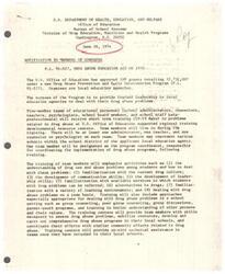 ["The U.S. Department of Health, Education, and Welfare has approved 338 grants totaling $2,731,007 under the Drug Abuse Prevention and Early Intervention Program. The purpose of the program is to provide trained leadership to local education agencies to address drug abuse problems. Teams of educational personnel will receive short-term training in drug abuse related issues. The training will focus on understanding drug use among students, communication skills, leadership skills, and alternatives to drugs. The grants cover incidental costs of training and support for implementing drug abuse programs in schools. The program will primarily focus on grades 9-12 in the first year. Information on the program can be obtained from the Division of Drug Education, Nutrition, and Health Programs."]