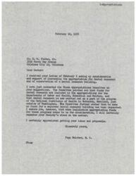 ["Dr. E. W. Foster, Jr. wrote a letter to Representative Page Belcher requesting increased appropriations for dental research and the construction of a dental research building. Page Belcher responded, stating that funds for dental research are currently included in other appropriations and that no separate funding for a dental research building had been requested. However, he assured Dr. Foster that he would remember the society's request when legislation for these programs comes up for consideration."]