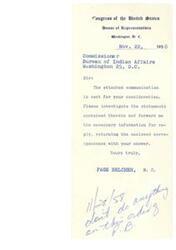["A letter from Page Belcher, M.C. to the Commissioner of the Bureau of Indian Affairs requesting an investigation into a communication regarding the Comanche Constitution vote scheduled for November 29. The Association on American Indian Affairs urges reconsideration of the vote due to confusion among the Comanche people, and offers to collaborate with local organizations for voter education after the December tribal election. A telegram from Oliver La Farge, President of the Association on American Indian Affairs, reiterates the same message to the Assistant Secretary of the Interior."]