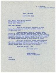 ["Mrs. Bonnie Belle Wilson Bateman contacted Congressman Page Belcher seeking information on her mother's Cherokee Roll enrollee number. Belcher forwarded her request to the Bureau of Indian Affairs in Muskogee, but they were unable to locate any information on her mother. The Bureau suggested contacting the Muskogee Area office for more information. The Bureau also mentioned that the Cherokee Nation's claims were being prosecuted before the Indian Claims Commission, and there was no authority to add names to the Cherokee Roll. Belcher reassured Mrs. Bateman that he would continue to investigate and provide updates as soon as he received more information."]