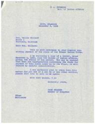 ["Mrs. Nellie Willard wrote to Congressman Page Belcher asking for assistance in receiving her share of the settlement money owed to the Pawnee Indian Tribe. The Bureau of Indian Affairs had issued a Final Order stating that the tribe was entitled to a specific amount of money, but Congress had not yet appropriated the funds. The document from the Bureau of Indian Affairs explained the process of distributing settlement funds to tribes and mentioned that Mrs. Willard's family had a connection to the Pawnee Tribe. Congressman Belcher assured Mrs. Willard that he would carefully consider the matter when the appropriation came up for discussion in Congress."]