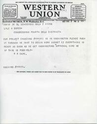 ["The company is requesting suggestions from patrons regarding its service. The telegram is from Lyle H. Boren to Congressman Fourth OKLA District, urging to rush project approval for work to begin on August 13. The quickest, surest, and safest way to send money is by telegraph or cable."]