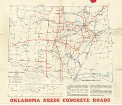 ["This map, titled Oklahoma Needs Concrete Roads from the Portland Cement Association, features printed photographs, drawings, and handwritten notes. Dimensions: 20 x 17."]