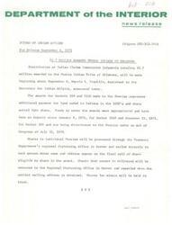 ["The Department of the Interior's Bureau of Indian Affairs has awarded $2.7 million to the Peoria Indian Tribe of Oklahoma as additional payment for land ceded in Indiana in the 1800s. The funds were appropriated and have been on deposit since 1971. Individual shares will be processed through the Treasury Department's regional disbursing office in Denver and mailed directly to eligible recipients."]