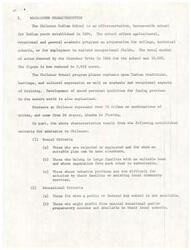 ["The Chilocco Indian School is an off-reservation school for Indian youth established in 1884, offering agricultural, vocational, and academic programs. The school emphasizes Indian traditions and cultural expression, and admits students based on various social and educational criteria. The school is accredited and offers remedial and enriched curricular offerings, guidance and counseling services, and college and vocational counseling. The campus has various facilities and amenities, including sports programs and an indoor swimming pool. There is an active alumni organization, and the proposed compensatory education program will target students in grades nine through twelve."]