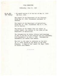 ["The full committee is discussing H.R. 471, which seeks to amend a section of a 1933 Act. The Department of the Interior recommends enactment with amendments, while the Department of Agriculture recommends against enacting the bill. The Bureau of the Budget concurs with the Department of Agriculture. The Subcommittee on Indian Affairs held hearings and reported the bill favorably with amendments. The bill is similar to one passed in the previous Congress."]
