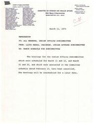["The memo informs all members of the Indian Affairs Subcommittee that the scheduled hearings for March have been cancelled and will be rescheduled for a later date."]