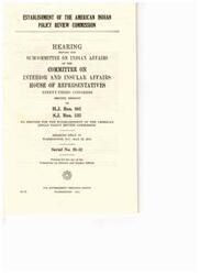 ["The document discusses the establishment of the American Indian Policy Review Commission, which aims to conduct a comprehensive review of Federal Indian policies and investigate the issues in Indian affairs. The Commission would be comprised of Congressmen, Senators, and Indian representatives from various tribes. Task forces would study different areas of Indian affairs and submit reports to the Commission, which would then issue recommendations for changes in laws and administrative procedures. The Subcommittee on Indian Affairs will meet to markup H.J. Res. 881, which would establish this Commission."]
