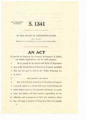 ["The Indian Financing Act of 1973 was introduced in the House of Representatives to provide financing for the economic development of Indians and Indian organizations. The Act aims to provide capital on a reimbursable basis to help develop and utilize Indian resources and integrate them into American life. It establishes definitions for terms related to Indian financing and creates the Indian Revolving Loan Fund to provide credit for Indians and Indian organizations. Loans can be made for various purposes and must be repaid within thirty years with interest determined by the Secretary of the Treasury. The Secretary has the authority to cancel or adjust loans that are deemed uncollectible."]