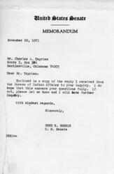 ["Senator Fred R. Harris sent a memorandum to Mr. Charles A. Tayrien enclosing a copy of the reply he received from the Bureau of Indian Affairs regarding Tayrien's inquiry. Harris expressed hope that the reply answers Tayrien's questions fully, and offered to make further inquiries if needed. Harris signed the memorandum with kind regards."]