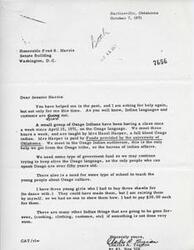 ["A letter from Charles A. Tayrien to Senator Fred R. Harris requesting government funds to help preserve the Osage Indian language and customs. The Bureau of Indian Affairs responded, stating that funds had already been allocated to the University of Oklahoma for community development and adult education programs, including Osage language classes. The class had been meeting regularly and efforts were being made to continue the program. The Bureau expressed willingness to provide a follow-up report once a class was established and funding secured. Senator Harris was thanked for his inquiry and promised further updates on the matter."]