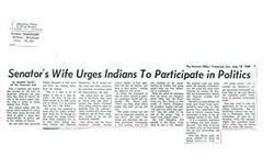 ["Senator's wife, LaDonna Harris, encourages young Indians to participate in politics and take an active interest in political campaigns. She discusses the importance of Indians being involved in shaping their own future and highlights the influence they can have in elections. LaDonna Harris also promotes the idea of young Indians becoming Peace Corps representatives and emphasizes the cultural changes happening globally. The group she spoke to plans for Indian Achievement Week and to send out college scholarship applications."]