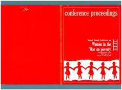 ["The document lists the participants and agenda for the Second Annual Conference on Women in the War on Poverty held at the Washington-Hilton Hotel in Washington, D.C. in May 1968. It includes the names and roles of various government officials, program directors, and community representatives involved in poverty programs and initiatives. The conference aimed to address poverty issues and empower women to take action in the fight against poverty."]