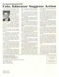["Juan A. Rosales, a city councilman and educator from Pueblo, Colo., suggests several actions that school districts can take to address the educational needs of Spanish-speaking students. These actions include reevaluating reading methods, implementing programs based on activity, training teachers in bi-cultural education, appointing specialists to study issues faced by Spanish-speaking students, and recognizing academically talented students within this group. Rosales has been a high school teacher for 15 years and is actively involved in education and civic organizations in Colorado."]