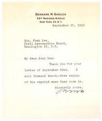 ["Bernard M. Baruch expresses gratitude to Honorable  Josh Lee for his letter dated September 22nd and promises to send twenty-five copies of the reprint once they are available."]