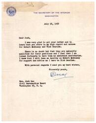 ["The Secretary of the Interior expresses his high regard for Robert McKinney and Dick Searles, his assistant secretaries, in a letter to Josh Lee. He mentions that they are qualified for their positions and he values their support and advice. The Secretary sends his best wishes to Josh Lee."]