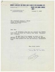 ["The Schwabe Coll Women's Auxiliary and Union Label League in Oklahoma City, affiliated with the American Federation of Women's Auxiliaries of Labor, is urging Congressman George B. Schwab to support the PERPERHOOK BILL, H.R. 3914, to amend the Federal Fair Labor Standards Act. They believe this measure is vital for the welfare of the country and millions of workers earning substandard wages."]