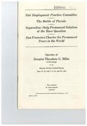 ["Senator Theodore G. Bilbo of Mississippi gives a speech in the Senate opposing the inclusion of the Fair Employment Practices Committee (FEPC) in a bill providing appropriations for war agencies. He argues against the FEPC, claiming it would be harmful to the 16 war agencies listed in the bill. Senator Bilbo expresses concern that the FEPC would disrupt the continuity of government operations and urges his colleagues not to support its inclusion in the bill."]